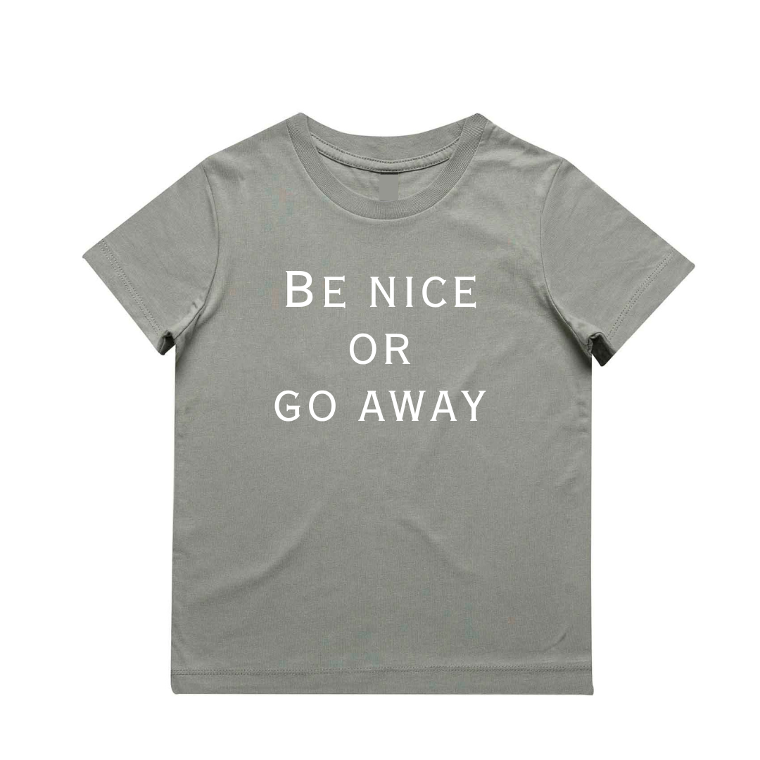 MLW By Design - Be Nice Or Go Away Tee | Various Colours