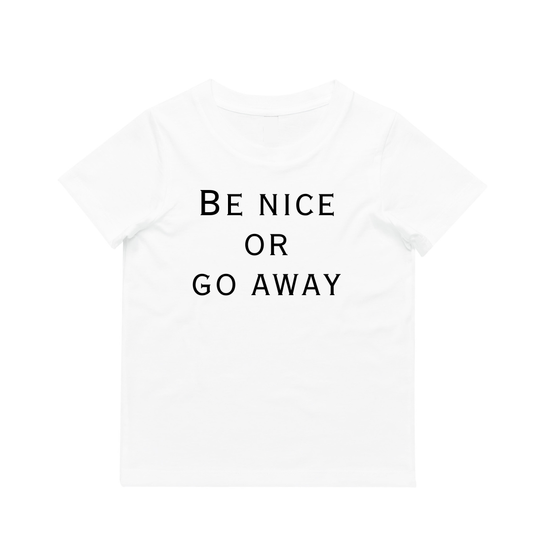 MLW By Design - Be Nice Or Go Away Tee | Various Colours